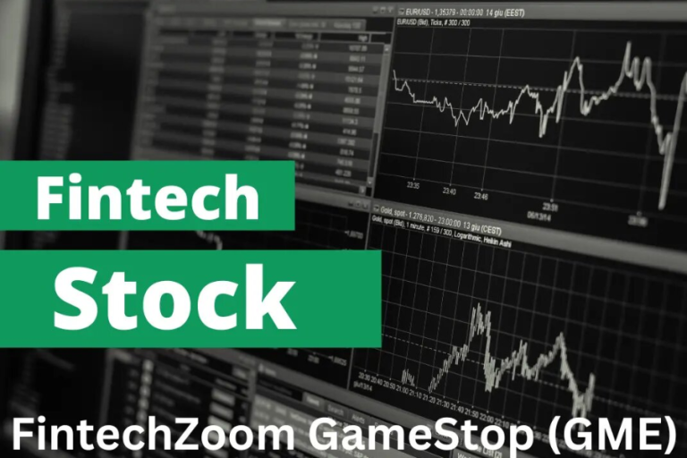 Fintechzoom GME Stock: Comprehensive Views & Evaluation